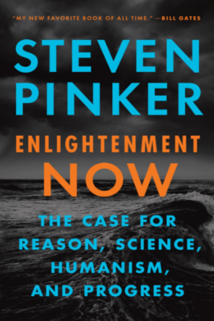 Enlightenment Now: The Case for Reason, Science, Humanism, and Progress