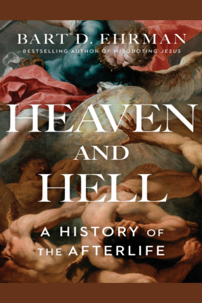 Heaven and Hell: A History of the Afterlife