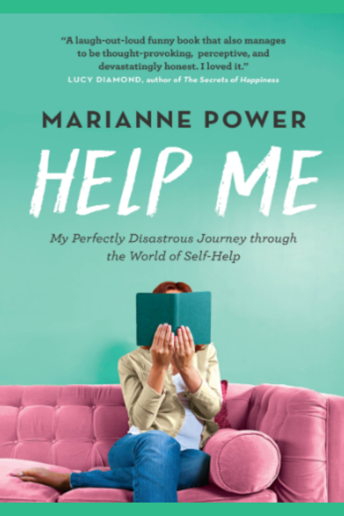 Help Me: One Woman’s Quest to Find Out if Self-Help Really Can Change Her Life