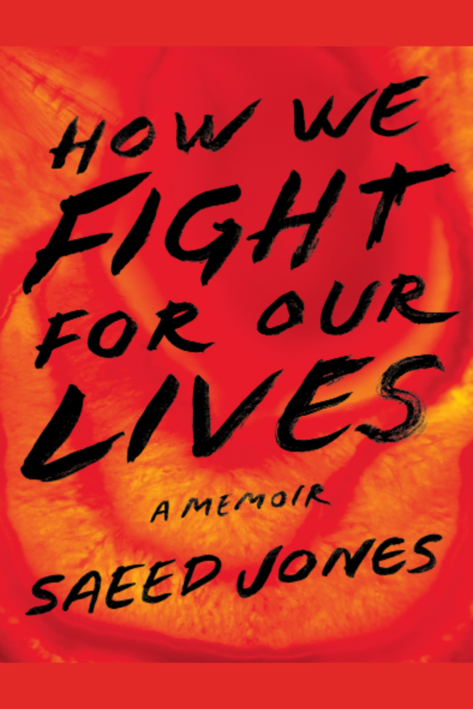 How We Fight for Our Lives: A Memoir