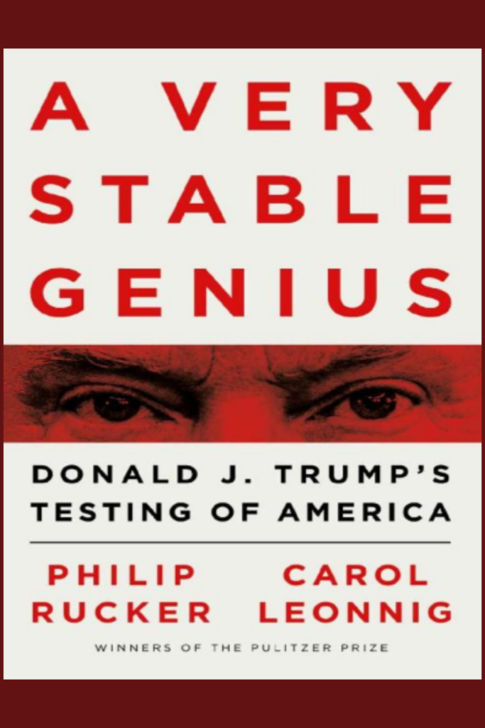 A Very Stable Genius: Donald J. Trump’s Testing of America