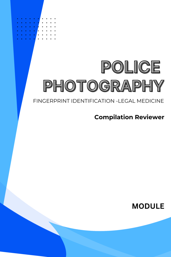 Police Photography (Fingerprint Identification, Legal Medicine)