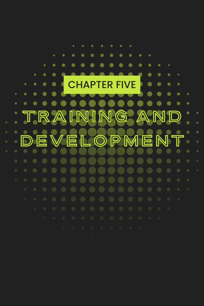 Chapter Five: Training and Development