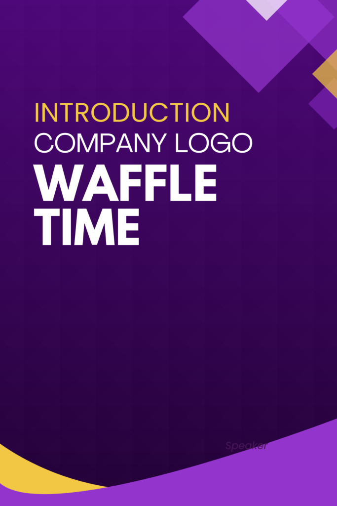 Introduction -Company Logo: Waffle Time