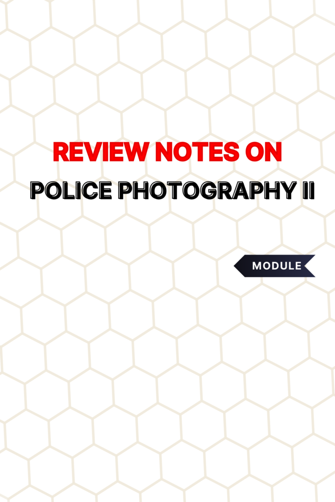Review Notes on Police Photography II