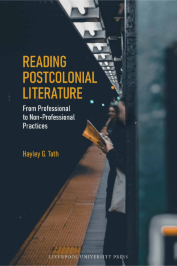 READING POSTCOLONIAL LITERATURE From Professional to  Non-Professional Practices