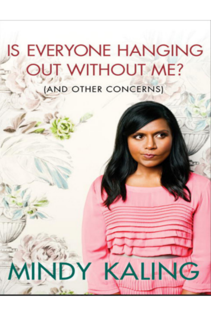 Is Everyone Hanging Out Without Me? (And Other Concerns)