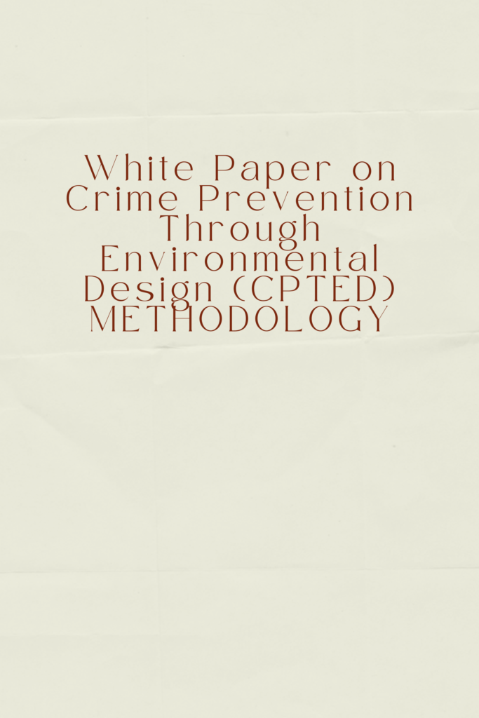 White Paper on Crime Prevention Through  Environmental Design