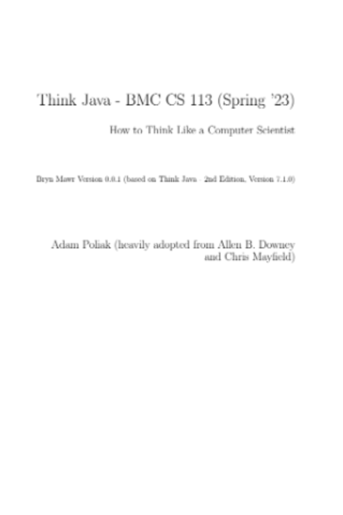Think Java – BMC CS 113 (Spring ’23) How to Think Like a Computer Scientist-2nd Edition