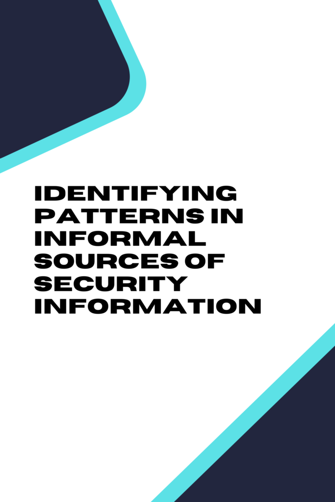 Identifying Patterns in Informal Sources of Security Information