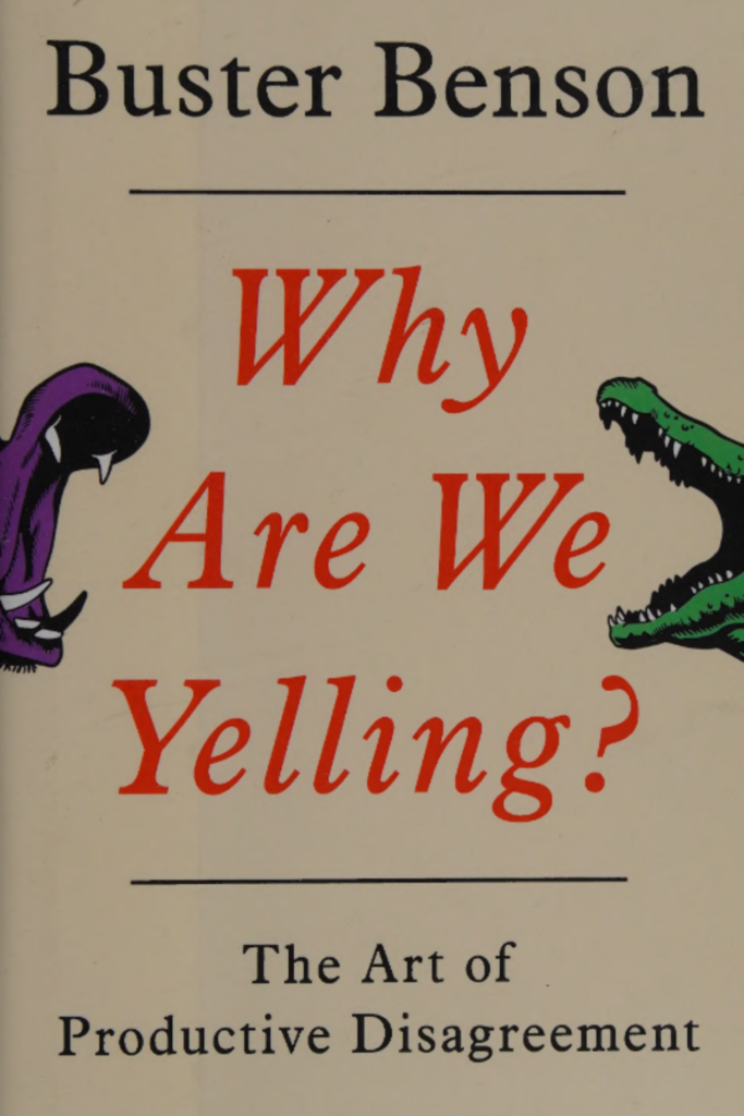 Why Are We Yelling – The Art of Productive Disagreement