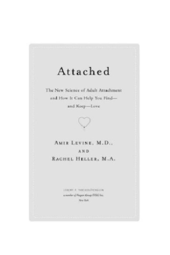 Attached Are you Anxious, Avoidant or Secure How the science of adult attachment can help you find – and keep – love