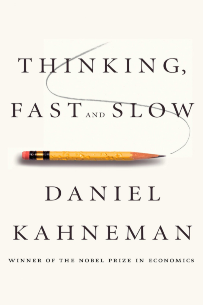 Thinking, Fast and Slow