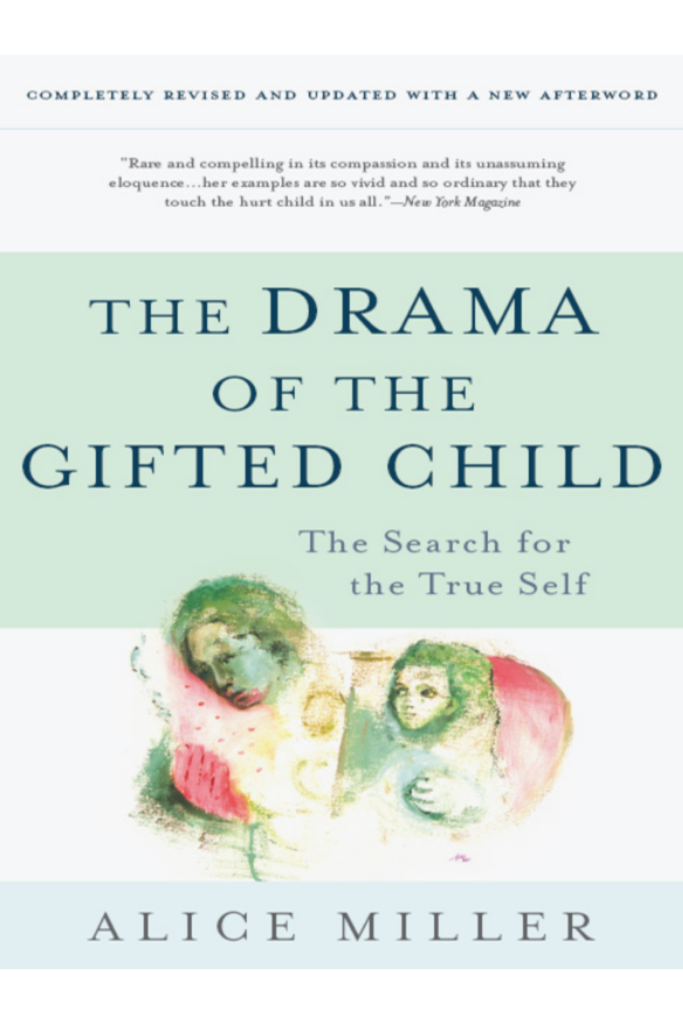 The Drama of the Gifted Child The Search for the True Self (Das Drama des begabten Kinde)