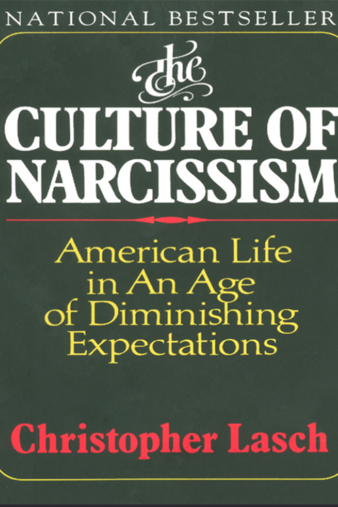 The Culture of Narcissism