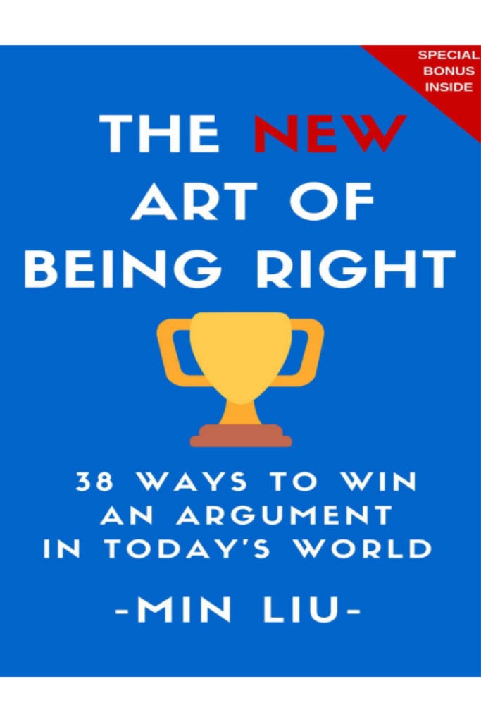 The NEW Art of Being Right 38 Ways To Win An Argument In Todays World