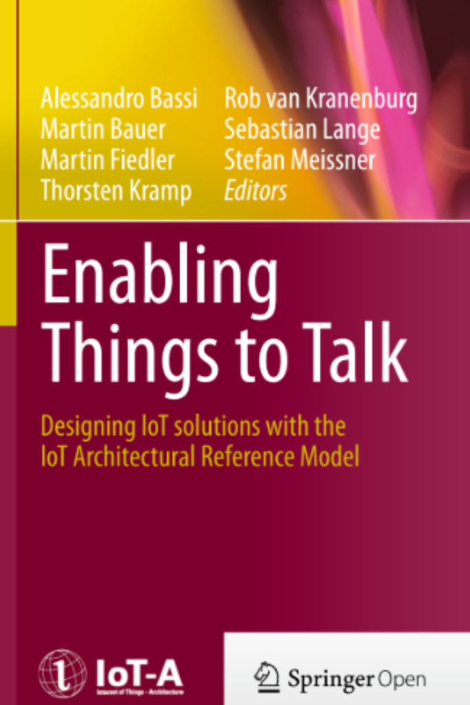 Enabling Things to Talk  Designing IoT solutions with the IoT Architectural Reference Model