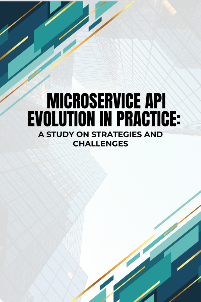 Microservice API Evolution in Practice: A Study on Strategies and Challenges