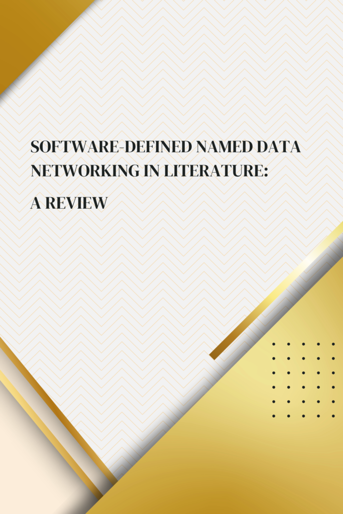 Software-Defined Named Data Networking in Literature: A Review