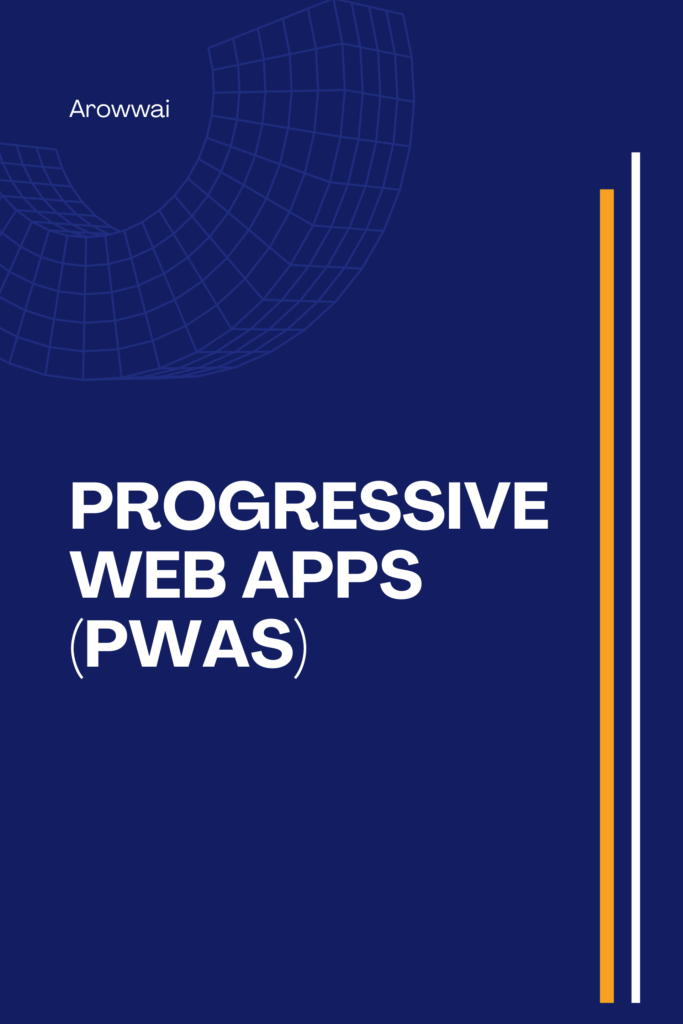 Progressive Web Apps (PWAs)