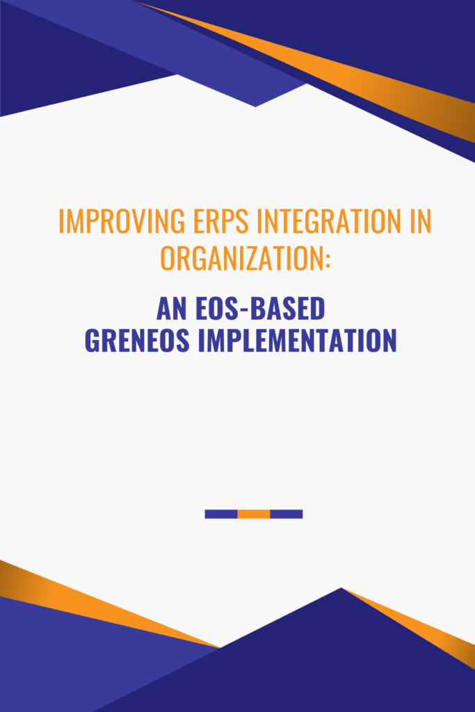 Improving ERPs Integration in Organization: An EOS-Based GreneOS Implementation
