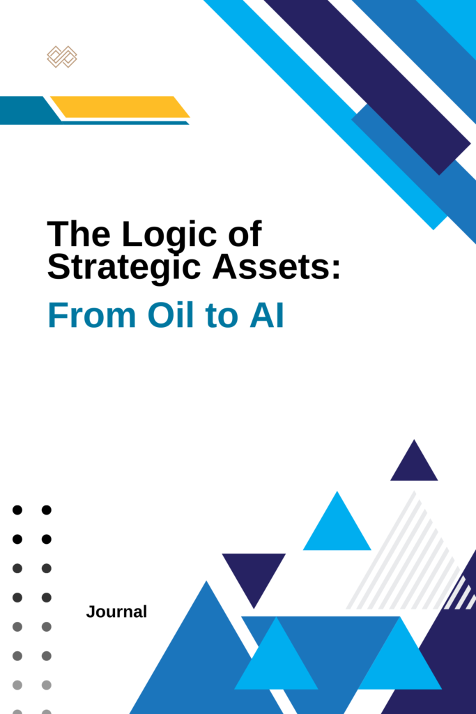 The Logic of Strategic Assets: From Oil to AI