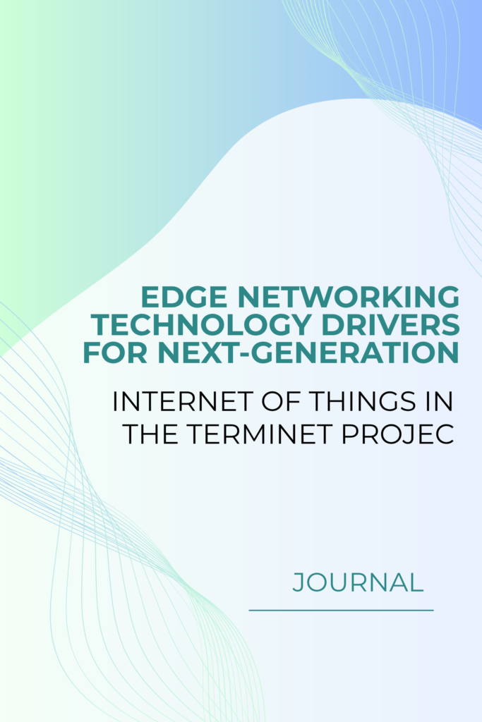 Edge Networking Technology Drivers for Next-generation Internet of Things in the  TERMINET Project
