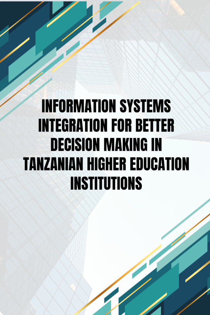 Information systems integration for better decision making in Tanzanian  Higher Education Institutions