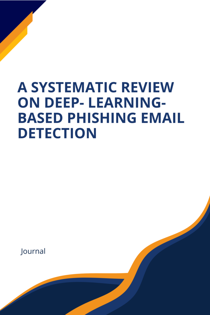 A Systematic Review on Deep- Learning-Based Phishing Email  Detection