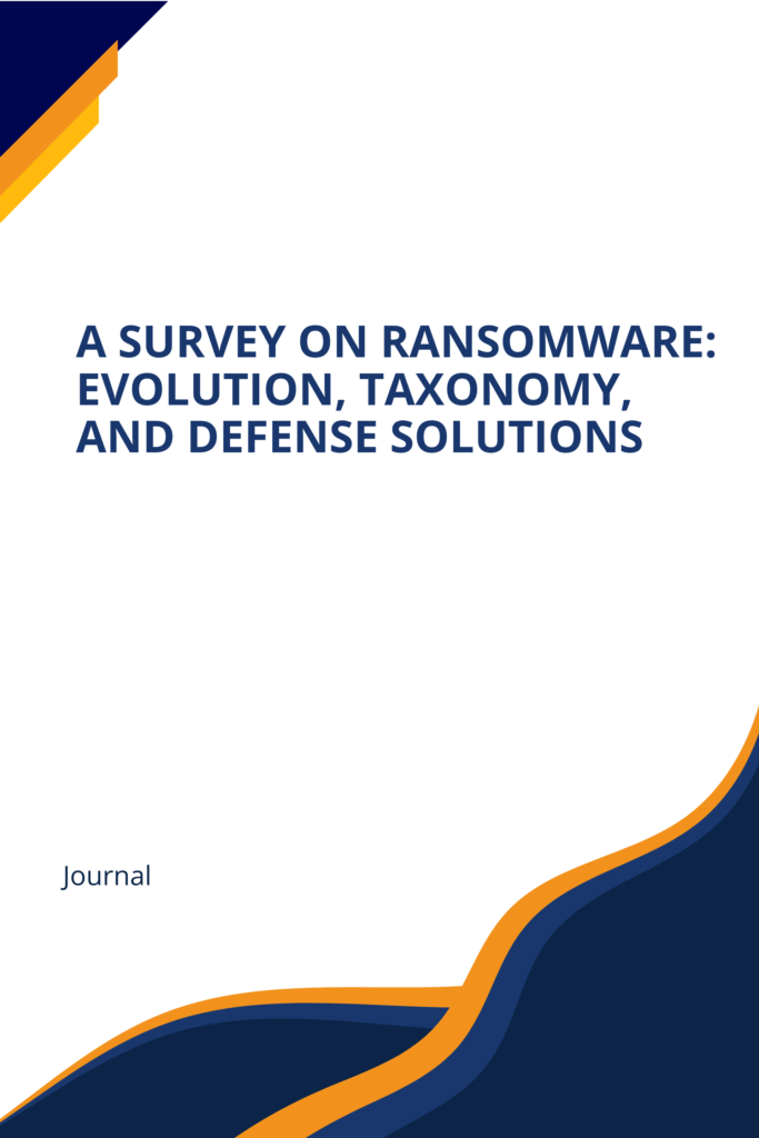 A Survey on Ransomware: Evolution, Taxonomy, and Defense Solutions