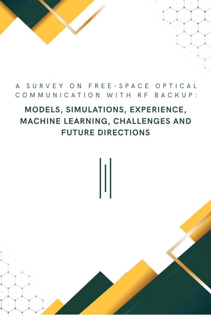 A Survey on Free-Space Optical Communication with RF Backup: Models, Simulations, Experience, Machine Learning, Challenges and Future Directions