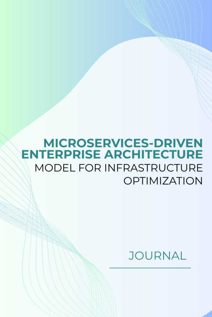 MicroServices‐driven enterprise architecture model for infrastructure optimization