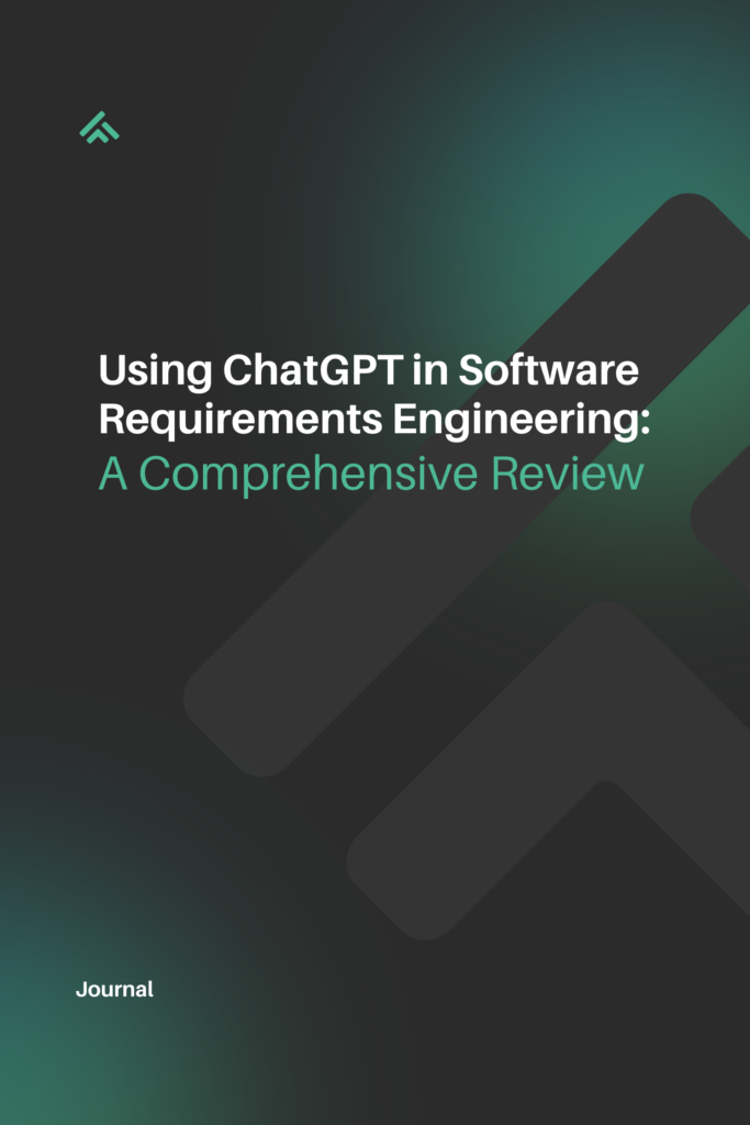 Using ChatGPT in Software Requirements Engineering: A Comprehensive Review