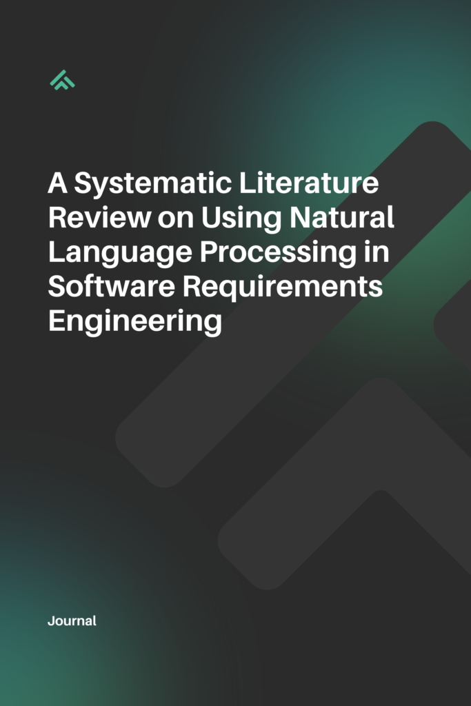 A Systematic Literature Review on Using Natural Language Processing in Software Requirements Engineering