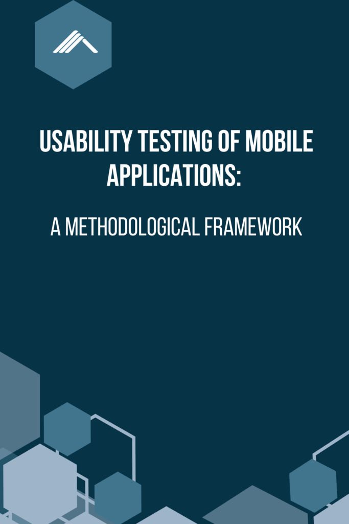 Usability Testing of Mobile Applications: A Methodological Framework