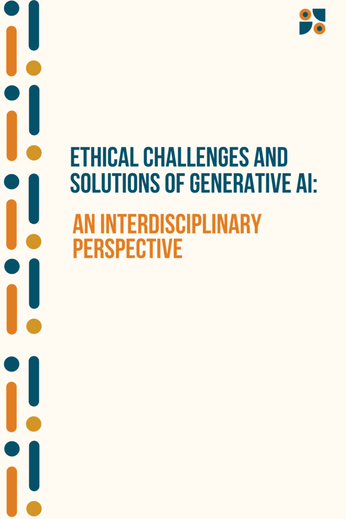 Ethical Challenges and Solutions of Generative AI: An Interdisciplinary Perspective