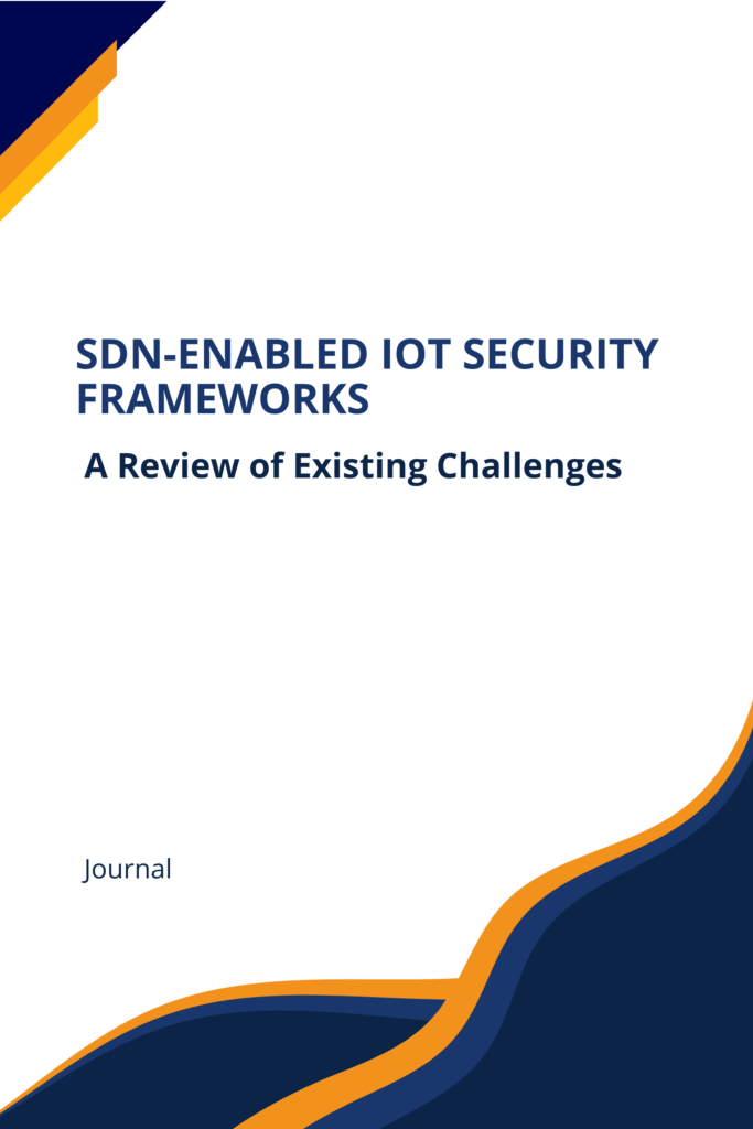 SDN-Enabled IoT Security Frameworks—A Review of Existing Challenges