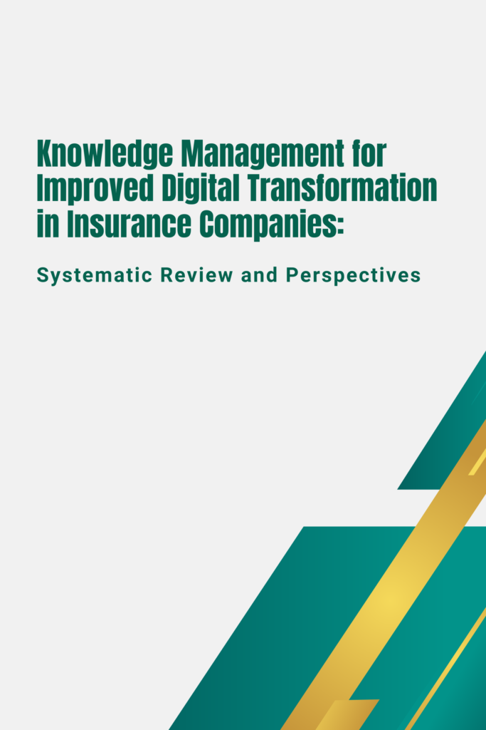 Knowledge Management for Improved Digital Transformation in Insurance Companies: Systematic Review and Perspectives