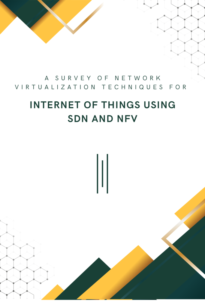A Survey of Network Virtualization Techniques for Internet of Things Using SDN and NFV