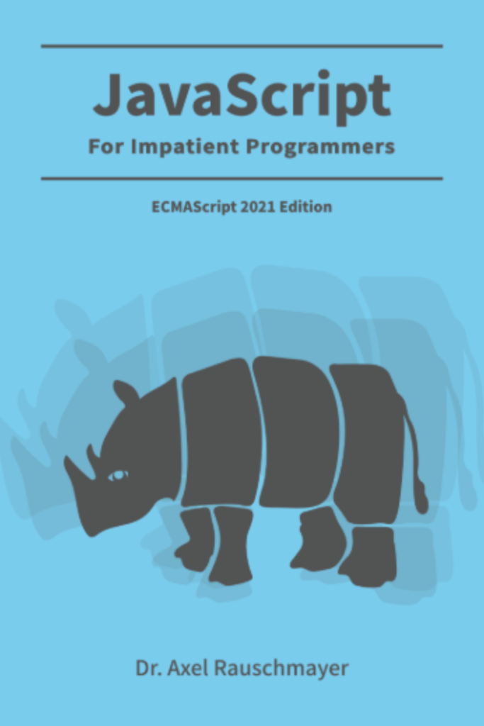 JavaScript for impatient programmers  (ES2021 edition)