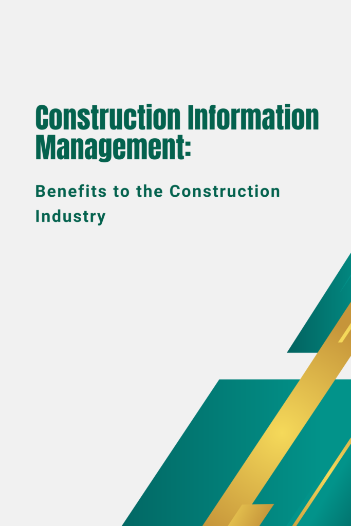 Construction Information Management: Benefits to the Construction Industry