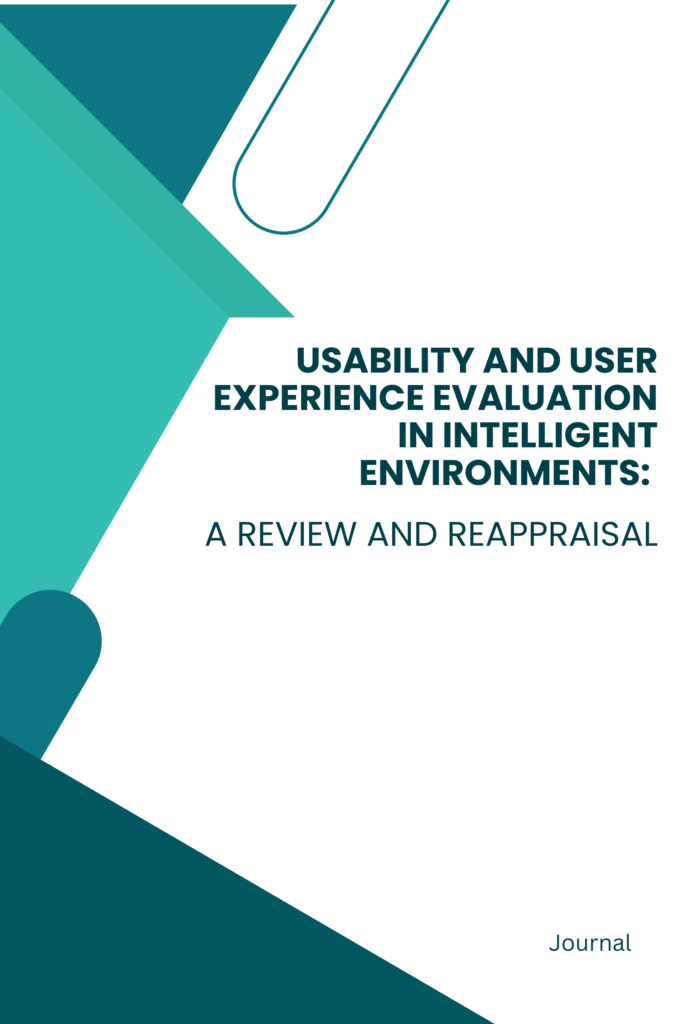 Usability and User Experience Evaluation in Intelligent Environments: A Review and Reappraisal