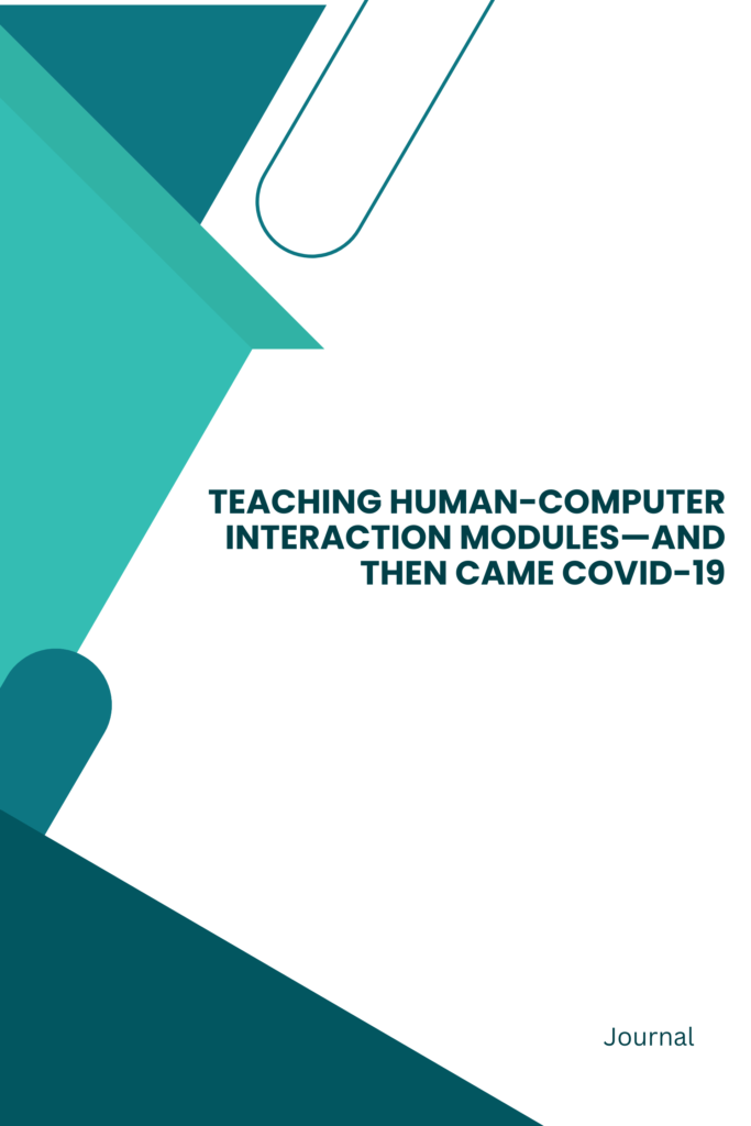 Teaching Human-Computer Interaction Modules—And Then Came COVID-19