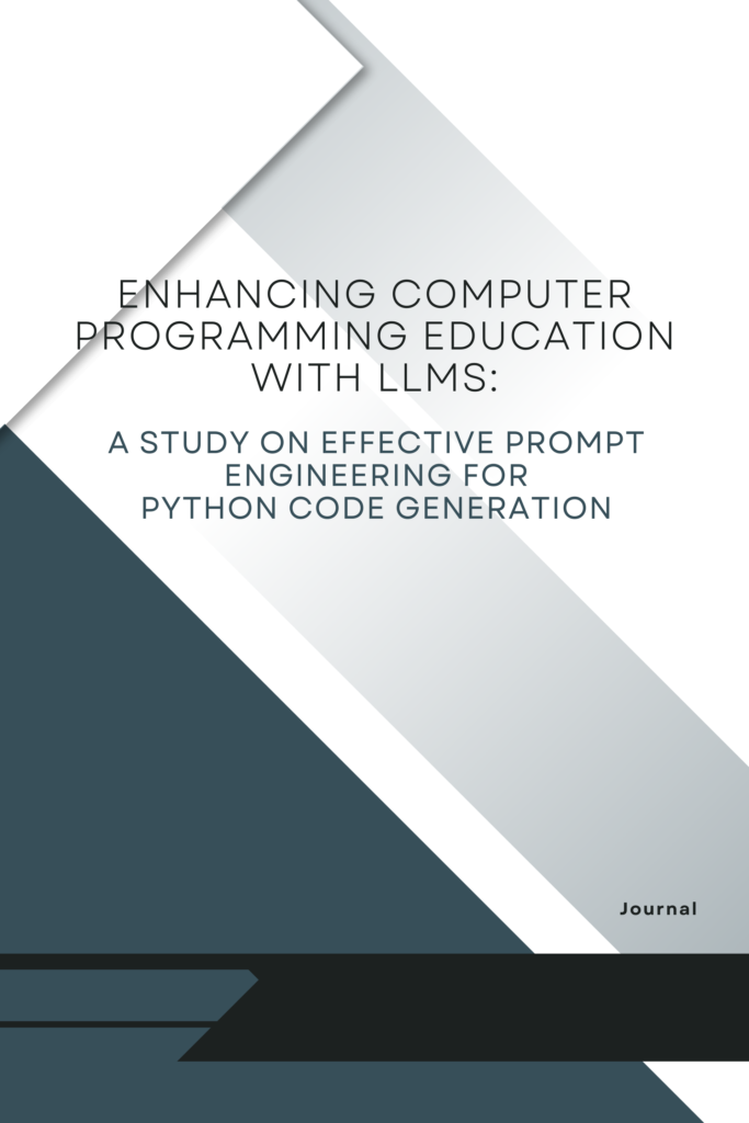 Enhancing Computer Programming Education with LLMS: A Study on Effective Prompt Engineering for Python Code Generation