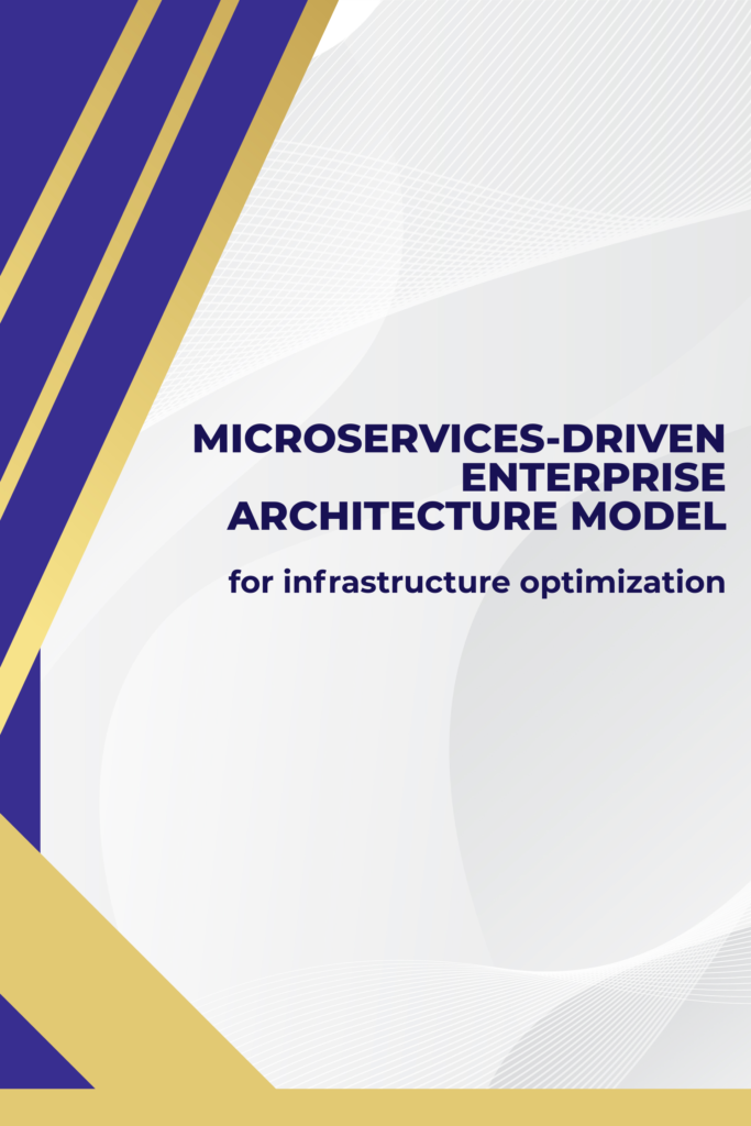 MicroServices‐driven enterprise architecture model for infrastructure optimization