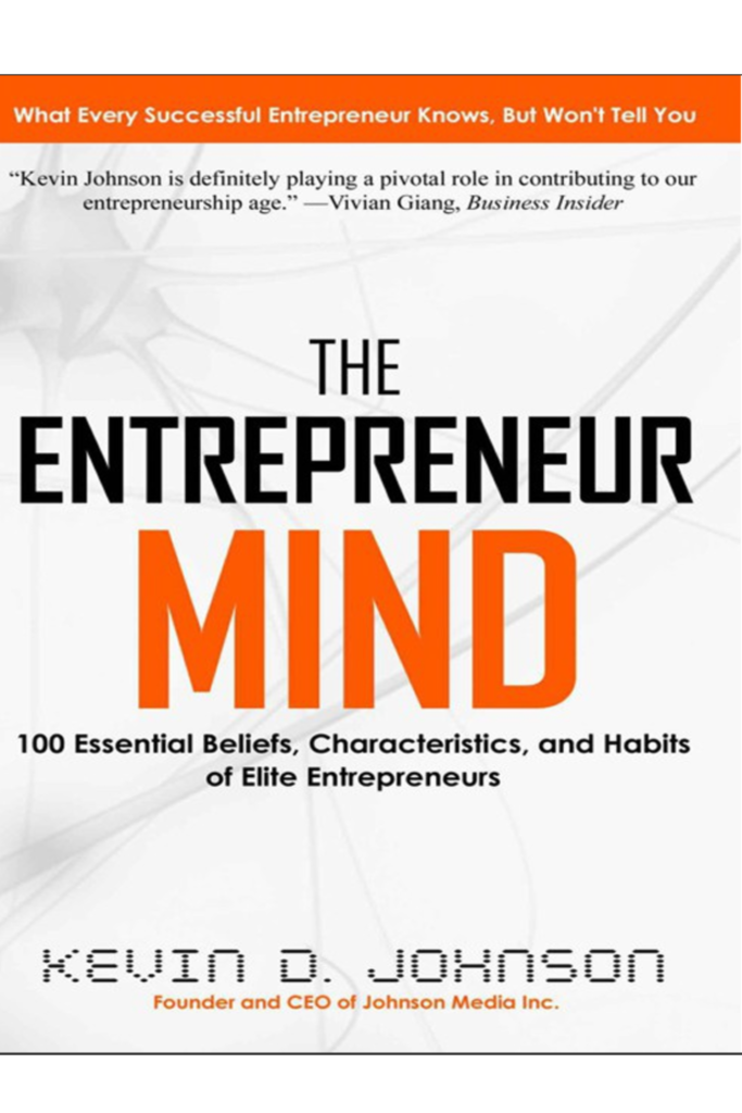 The Entrepreneur Mind 100 Essential Beliefs, Characteristics, and Habits of Elite Entrepreneurs