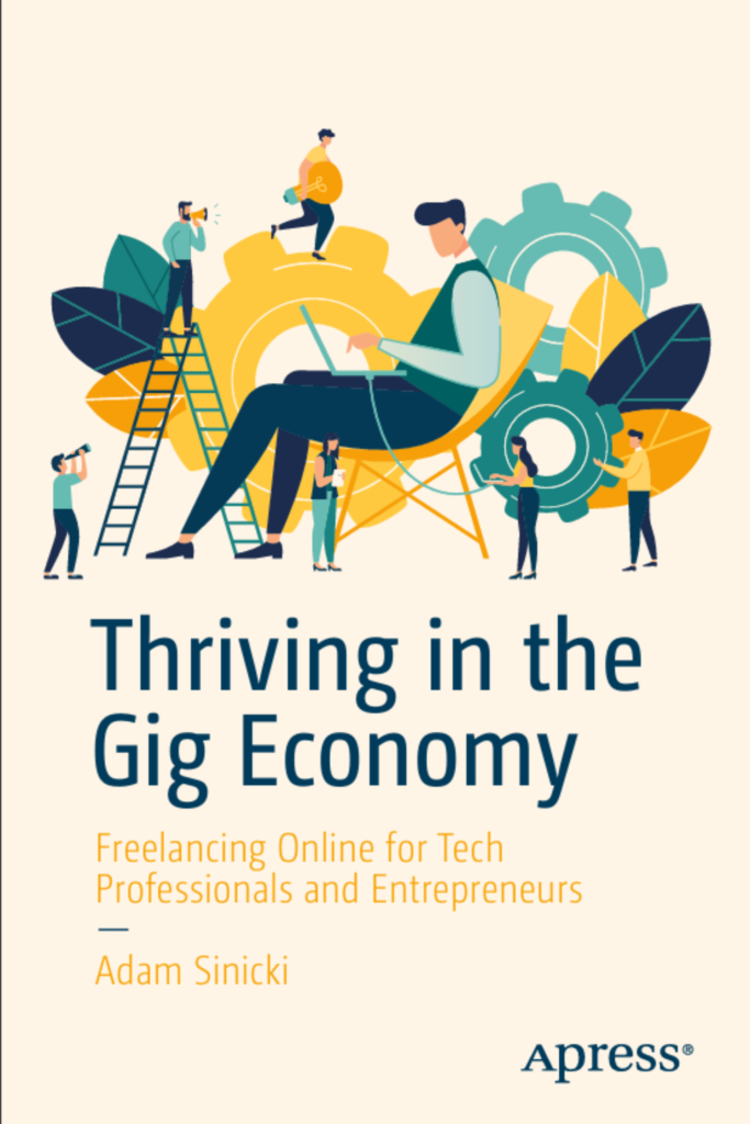 Thriving in the Gig Economy Freelancing Online for Tech Professionals and Entrepreneurs