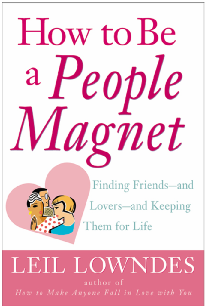 How to be a People Magnet