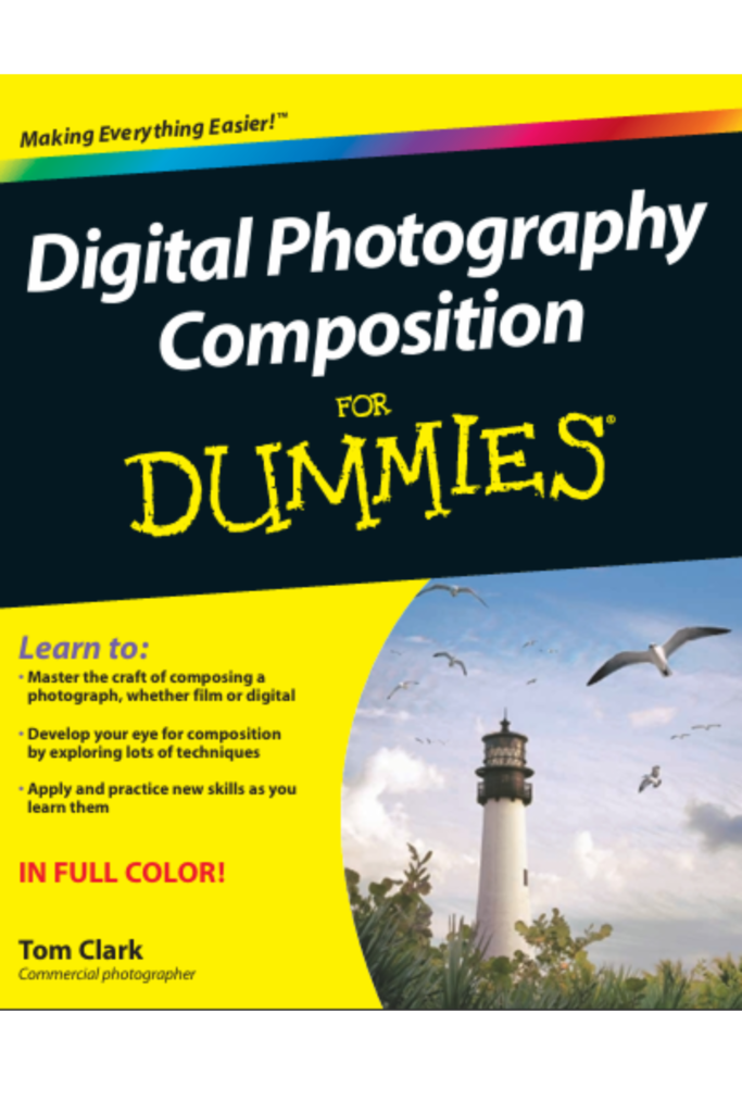 Digital Photography Composition For Dummies
