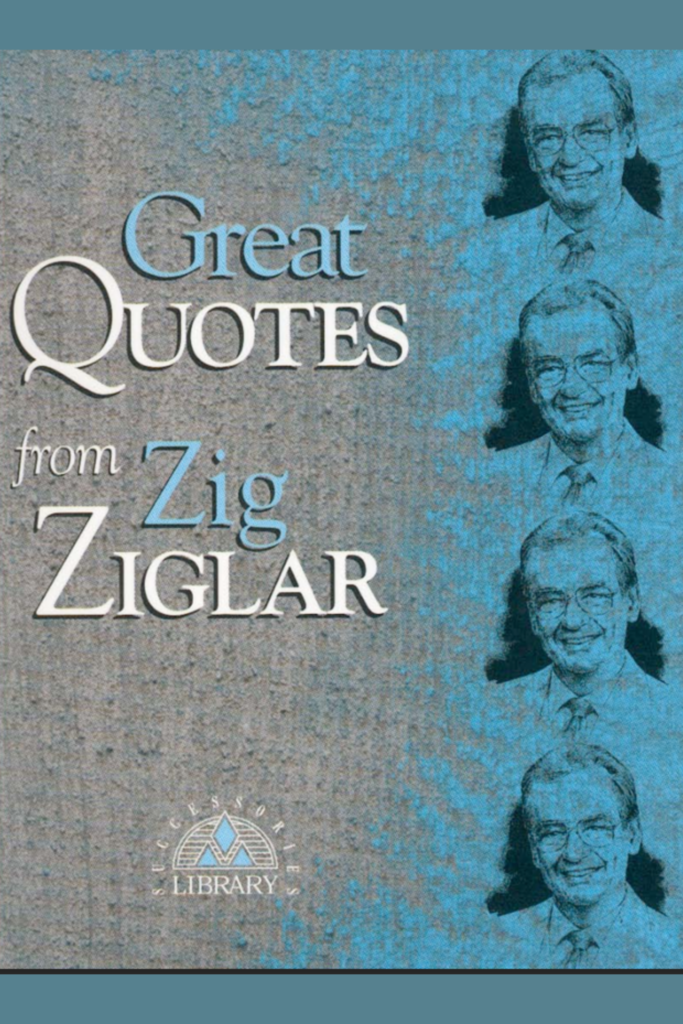 Great Quotes from Zig Ziglar